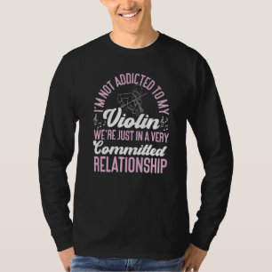 Camiseta Violinista de Violino Não Sou Viciado Em Meu Violi