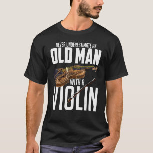 Camiseta Violinista Dos Homens Nunca Subestima Um Velho Sen