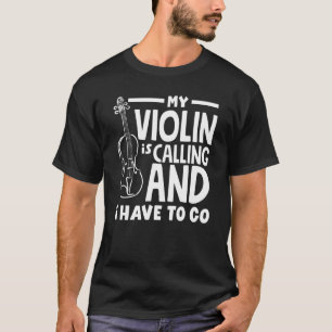 Camiseta Violinista Violino Que Meu Violino Está Chamando