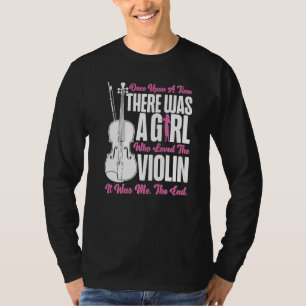 Camiseta Violino Violinista Menina Era Uma Vez Existiu Uma