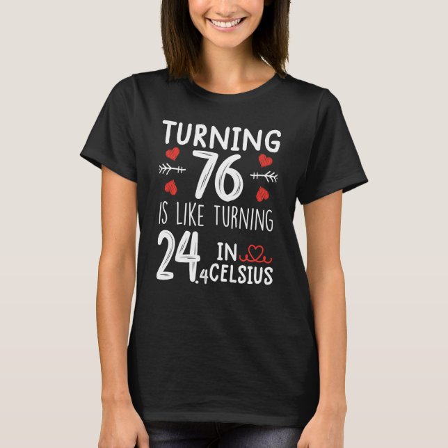 Camiseta Virar 76 É Como Virar 24 Em Celsius Funny 76t (Frente)