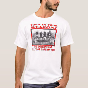 Camiseta Vire Suas Armas O Governo Vai Cuidar