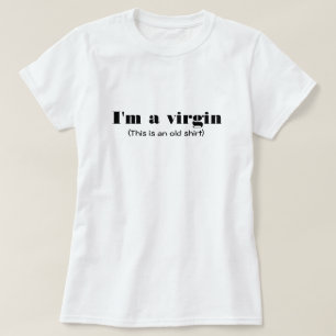 Camiseta Virgindade Engraçada Tee ; Sou um Design de Camise