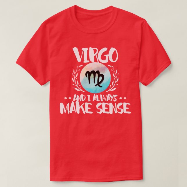 Camiseta Virgo E Eu Sempre Fazemos Sentido (Frente do Design)