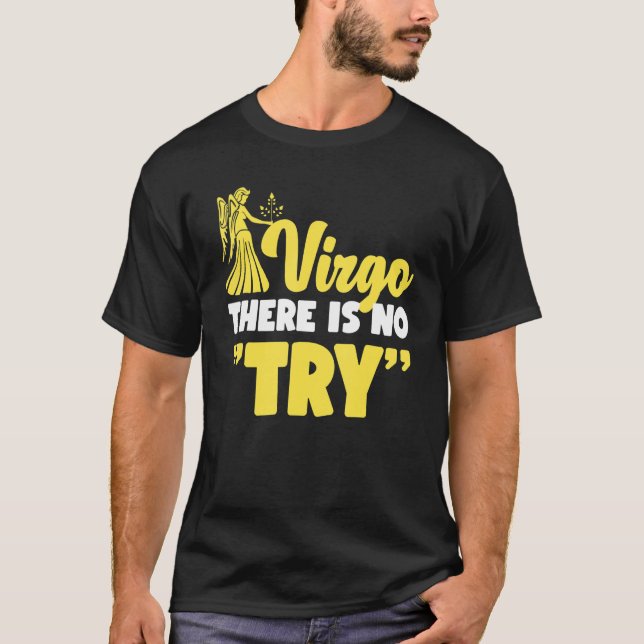 Camiseta Virgo Zodiac Virgo   There Is No Try (Frente)