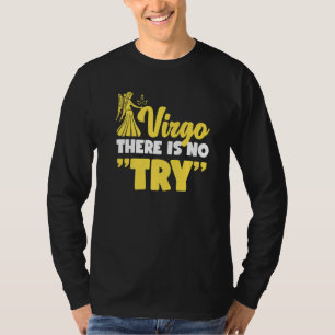 Camiseta Virgo Zodíaco Virgem Não Há Tentativa