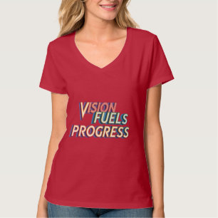 Camiseta "Visão Impulsiona o Progresso" palavras motivacion