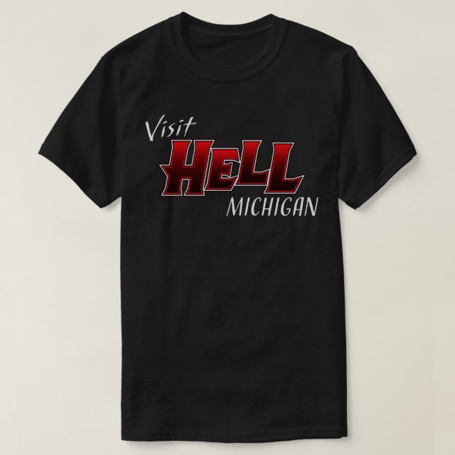 Camiseta Visite Hell Michigan (Frente do Design)