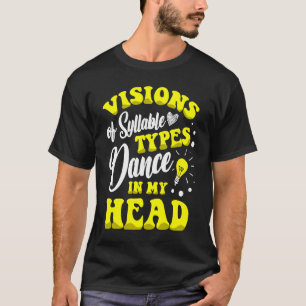 Camiseta Visões de Tipos Sílabas Dançam Na Minha Cabeça Dys