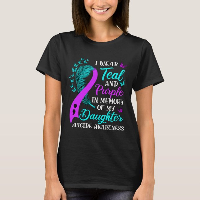 Camiseta Vista Roxo Teal Em Memória Da Minha Filha Suicida (Frente)