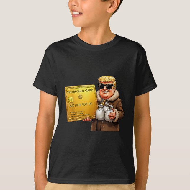 Camiseta Visto De Cartão De Ouro Trump, Comprar Seu Caminho (Frente)