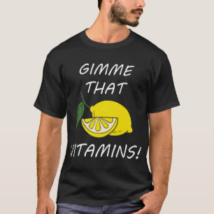Camiseta Vitaminas Engraçadas Citação Limonada Fruta de Cit