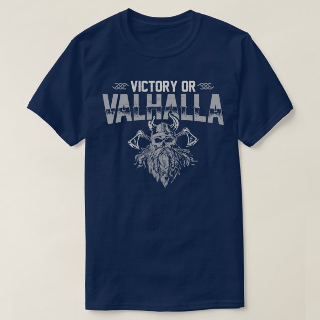 Camiseta Vitória ou Valhalla Funny Viking Cita Humor Vikin (Frente do Design)