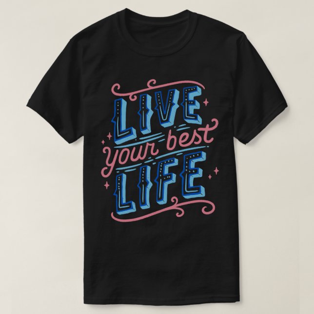 Camiseta Viva a sua melhor vida (Frente do Design)