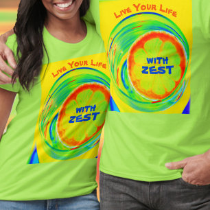 Camiseta Viva a sua vida com a Psicodélica mais Zest