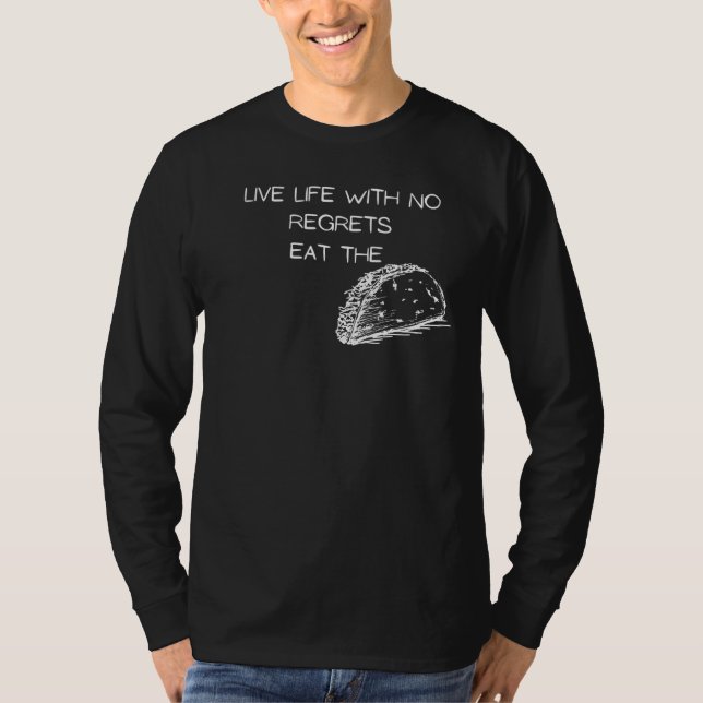 Camiseta Viva A Vida Sem Arrependimentos Coma O Taco (Frente)