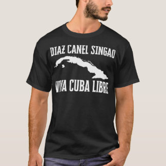Camiseta Viva Cuba Libre Diaz Canel Singao Cuba