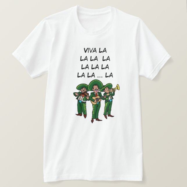 Camiseta Viva La La La La La La La La Mexicana (Frente do Design)