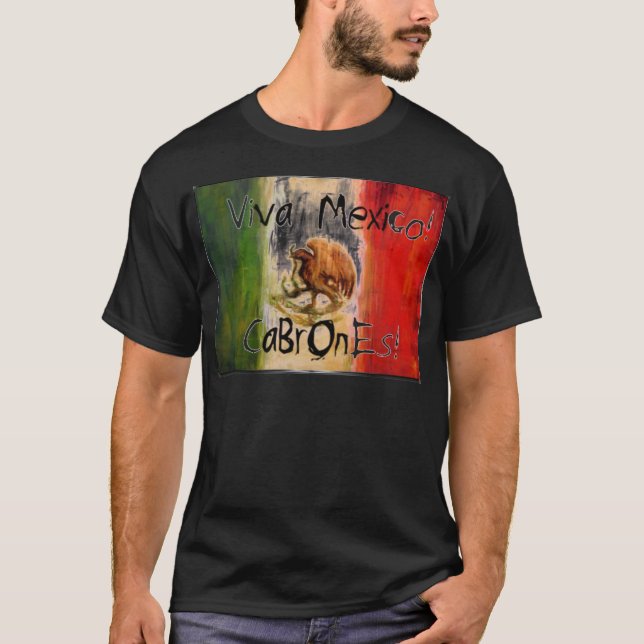 Camiseta viva mexico cabrones (Frente)