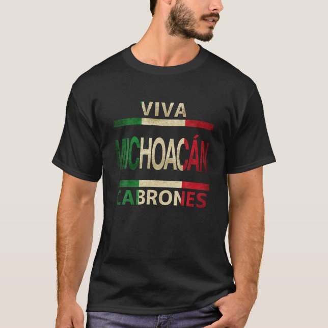 Camiseta Viva Michoacan Cabrones México Flag T Shir (Frente)