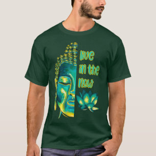 Camiseta Viva no momento atual budista