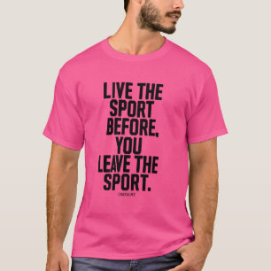 Camiseta VIVA O ESPORTE ANTES DE DEIXAR O ESPORTE Chakalmx