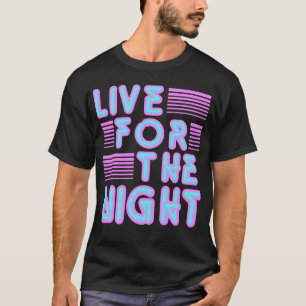 Camiseta Viva Pela Noite