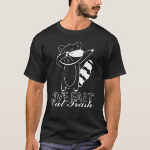 Camiseta Viva rápido coma lixo citação hilária Guaxinim ani