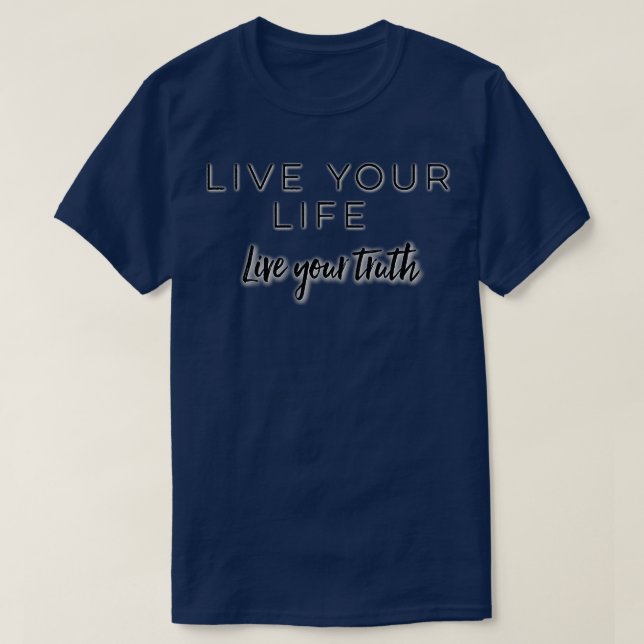 Camiseta Viva sua vida viva sua verdade (Frente do Design)