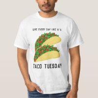 Viva todos os dias como se fosse a Taco-terça-feir