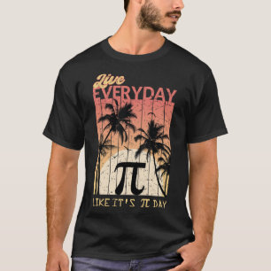Camiseta Viva todos os dias como se fosse dia de pi - Matem