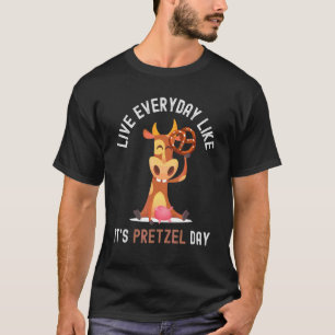 Camiseta Viva Todos os Dias Como Se Fosse Dia de Pretzel Va
