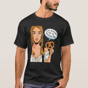 Camiseta Viva todos os dias como se fosse uma garota do dia