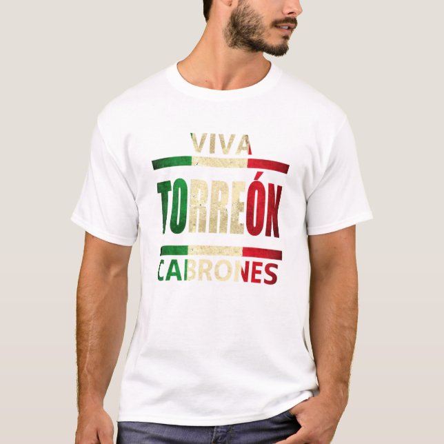 Camiseta Viva Torreon Cabrones México Coahuila Bandeira Mex (Frente)