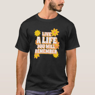 Camiseta Viva Uma Vida Que Se Lembrará - Viva A Sua Vida