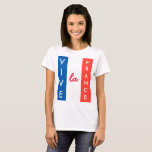 Camiseta Vive La France French Flag Personalizável<br><div class="desc">Bandeira da França de três cores azul, branco e vermelho. Personalizável. Pode alterar ou suprimir três modelo do texto Vive la France de forma independente. T-shirts para qualquer um. Não se esqueça de mudar o gênero, o estilo e a cor da t-shirt, do topo do tanque, do capuz ou de...</div>