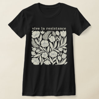 Camiseta Vive La Resistance Floral Pattern Shirt | Activist