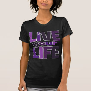 Camiseta Vive sua vida, ama seu roxo da vida