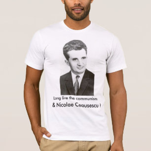 Camiseta Vivem por muito tempo o comunismo e o Nicolae