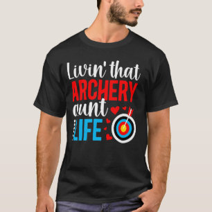 Camiseta Vivendo A Tia Vida De Um Arqueiro Au