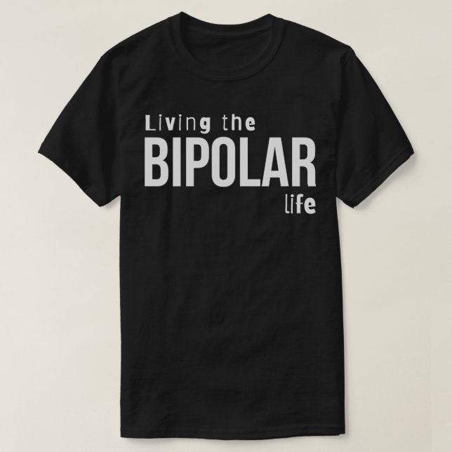 Camiseta Vivendo a vida bipolar Design de psicologia (Frente do Design)