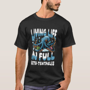 Camiseta Vivendo a Vida com Todos os Oito Tentáculos