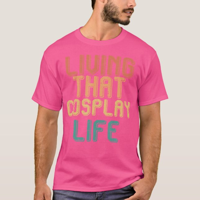 Camiseta Vivendo a Vida de Cosplay (Frente)