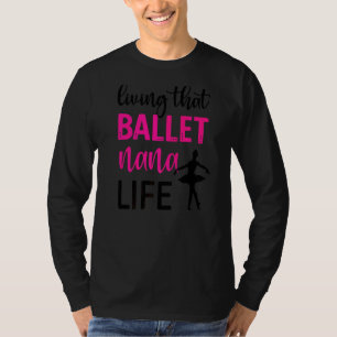 Camiseta Vivendo Aquela Balé Dançarina Nana Life Balé Nana