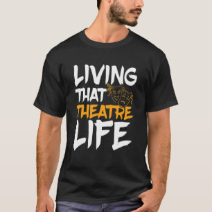 Camiseta Vivendo Aquela Vida De Teatro Por Uma Espia