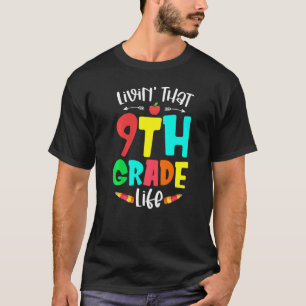 Camiseta Vivendo Aquela Vida Do 9º Ano De Volta À Escola No