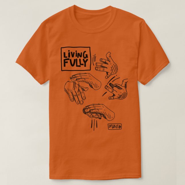 Camiseta Vivendo completamente Auslan Deaf Sign Language AS (Frente do Design)