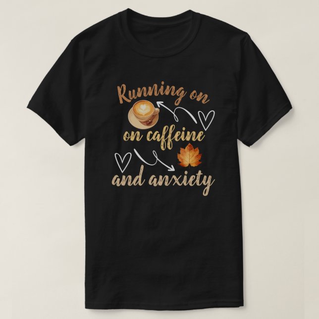 Camiseta Vivendo de cafeína e ansiedade (Frente do Design)