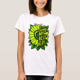 Camiseta "Vivendo Minha Melhor Vida", citação Positiva Flor