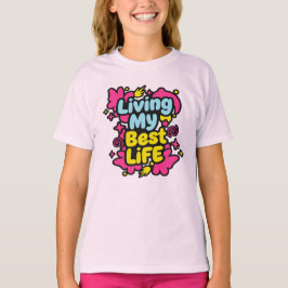 Camiseta Vivendo minha melhor vida em gráficos coloridos de